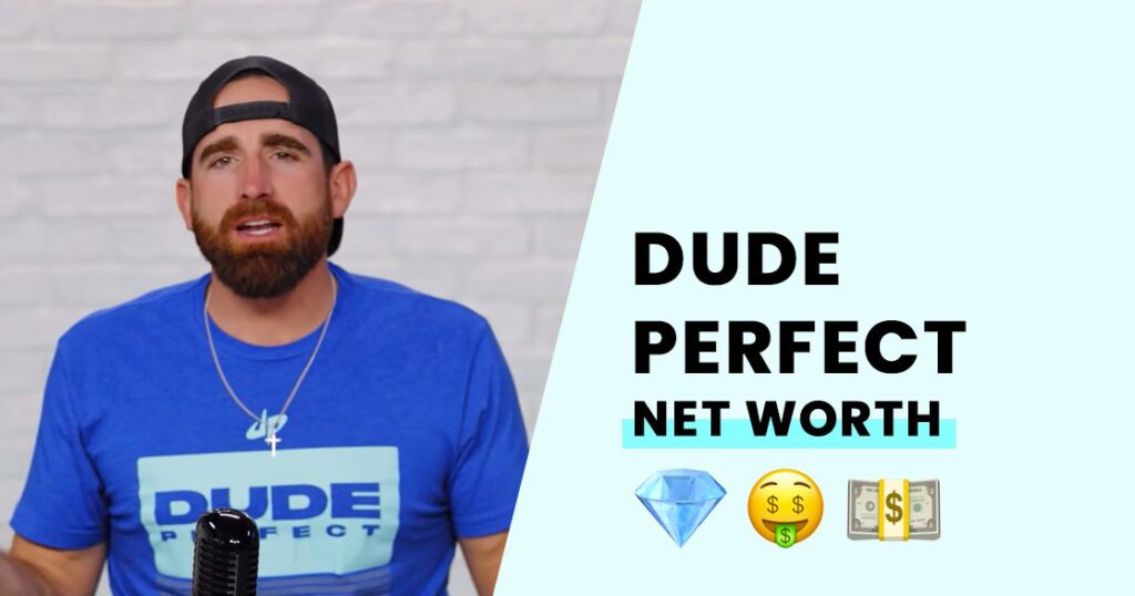 Dude Perfect Net Worth 2022